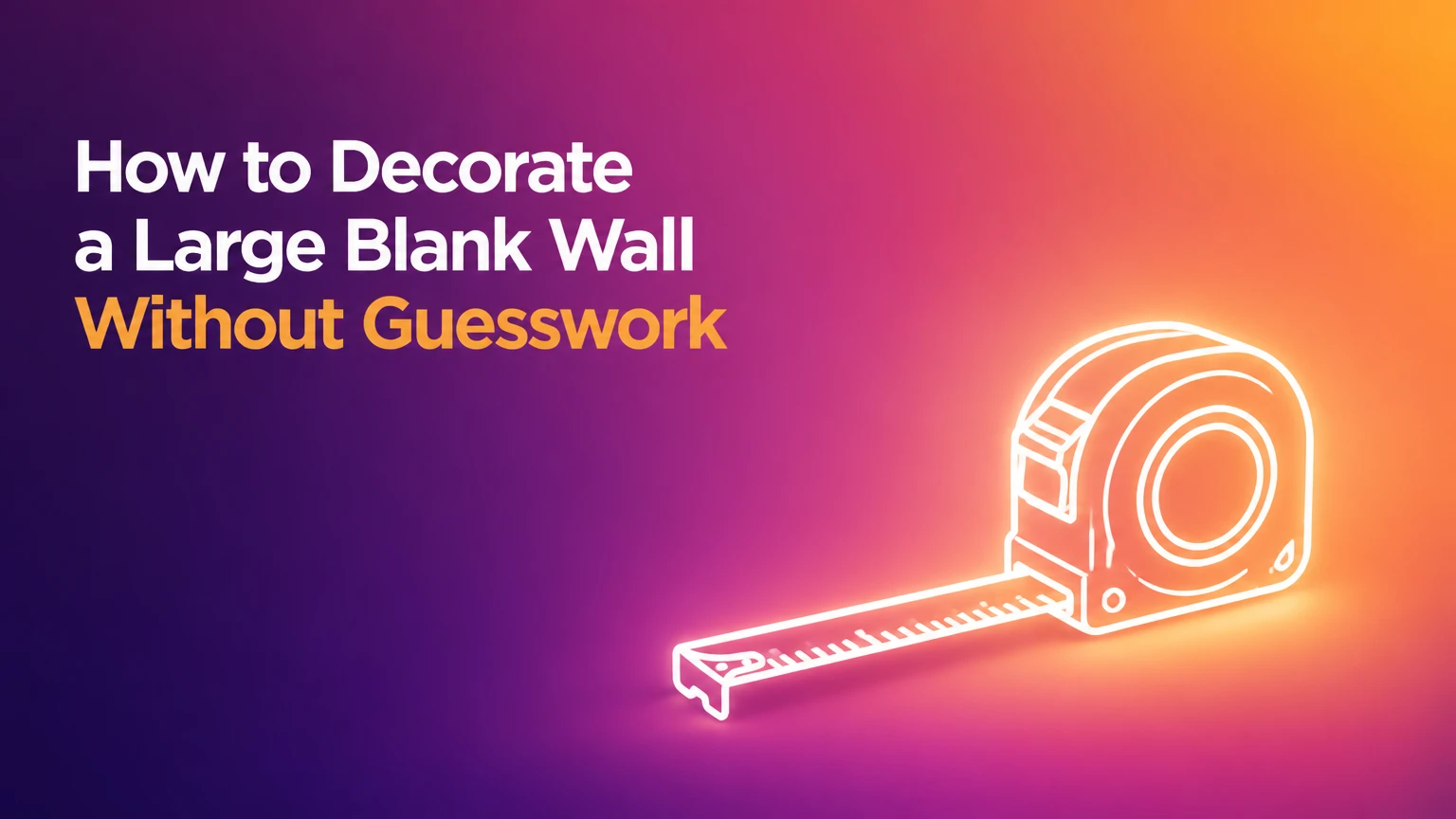 how to decorate a large blank wall
