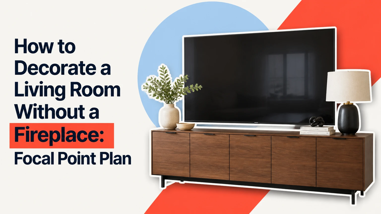 how to decorate a living room without a fireplace