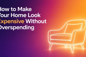 how to make your home look expensive