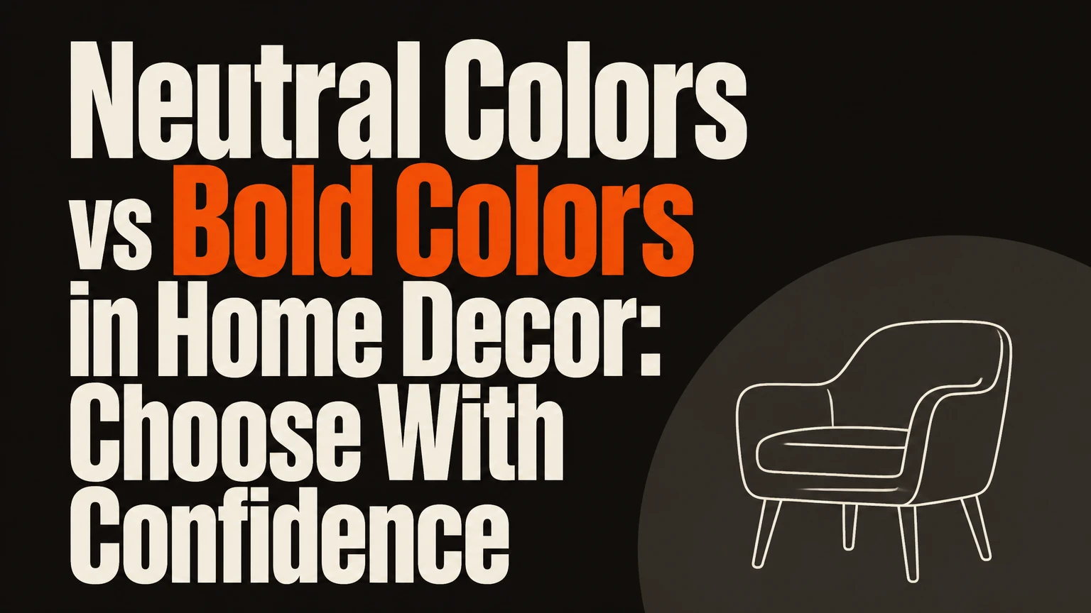 neutral colors vs bold colors in home decor