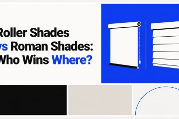 roller shades vs roman shades